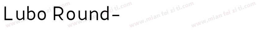 Lubo Round字体转换